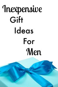 Inexpensive Gift Ideas for Men - Make him smile!